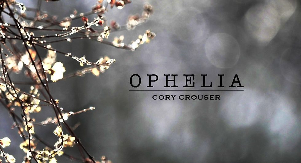 Cory Crouser -- Ophelia